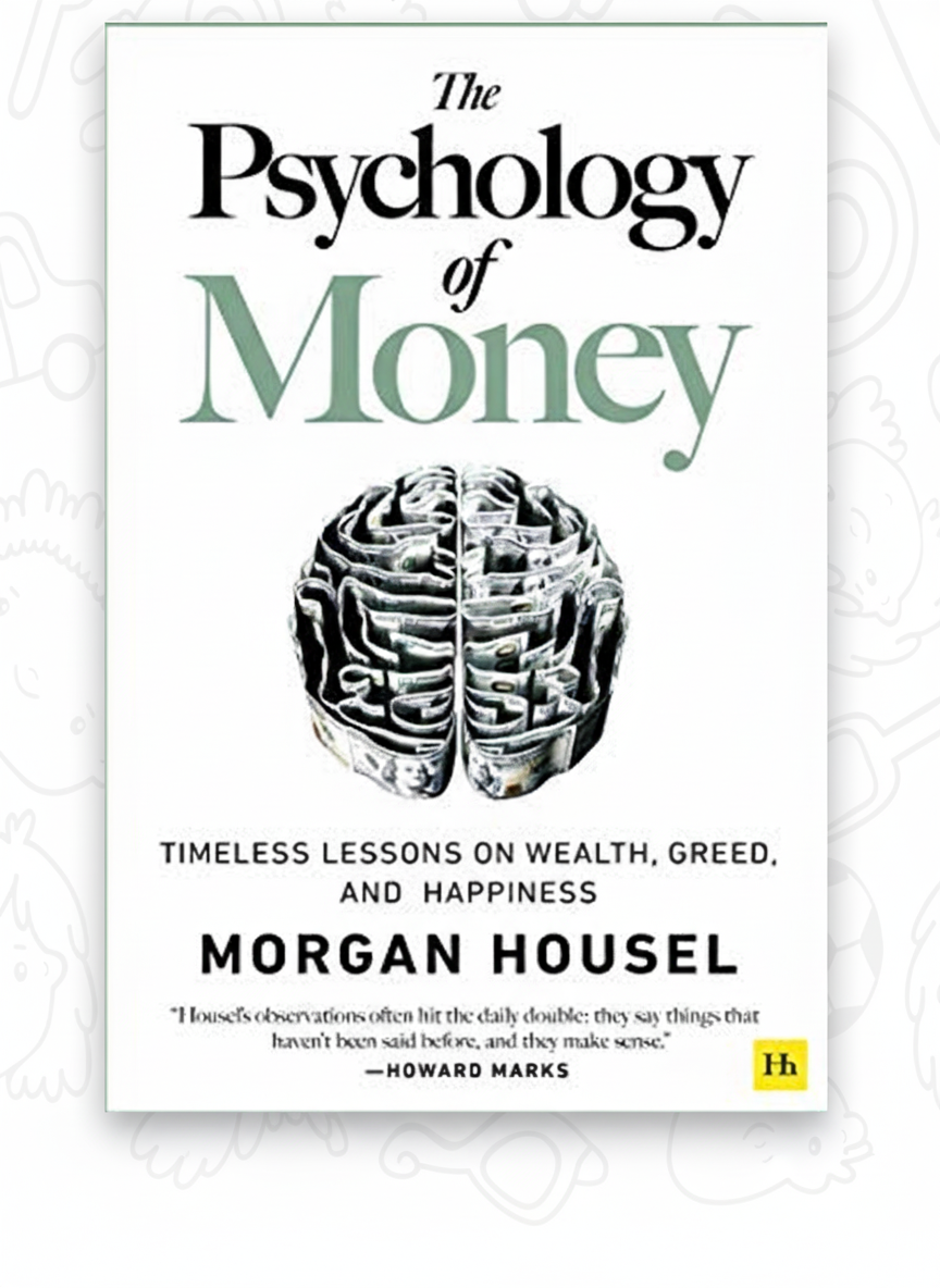 The Psychology of Money by Morgan Housel