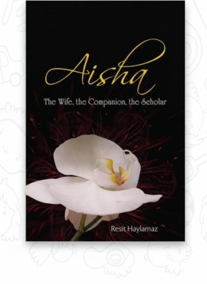 Aisha the wife the companion the scholar