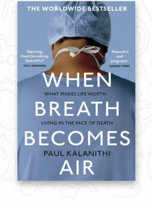 When Breath Becomes Air