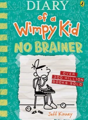Diary of a Wimpy Kid: No Brainer By Jeff Kinney